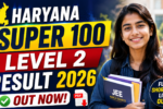 Haryana Super 100 Level 2 Result 2026