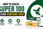 How to Crack Super 100 Exam Haryana 2026